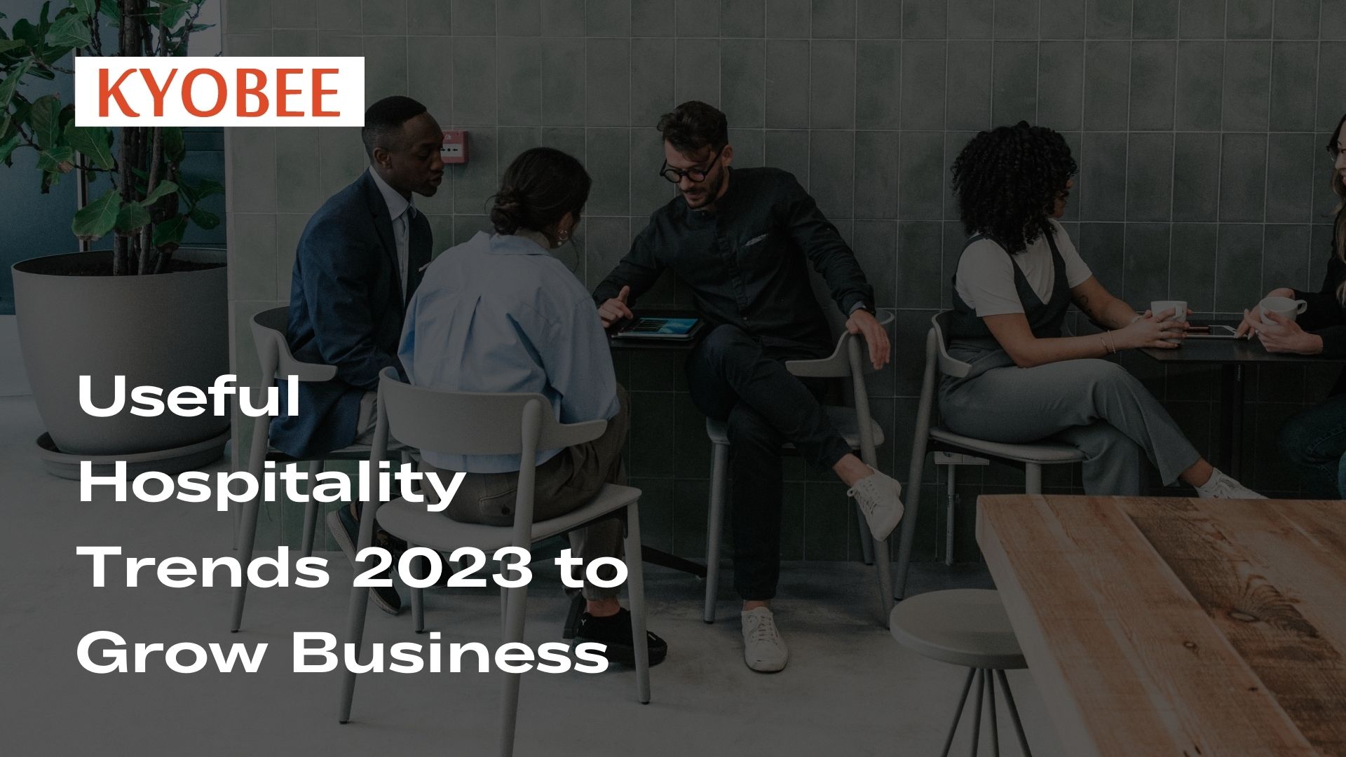 Useful Hospitality Trends 2023 to Grow Business