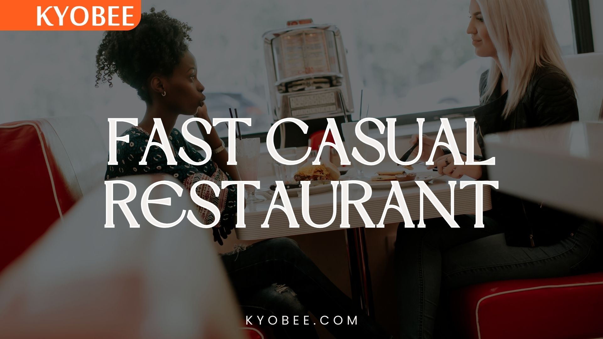 FAST CASUAL RESTAURANTS